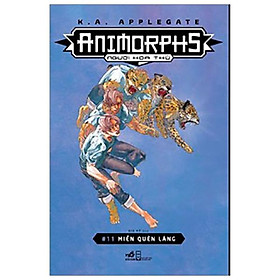 Animorphs - Người Hóa Thú - Tập 11 - Miền Quên Lãng