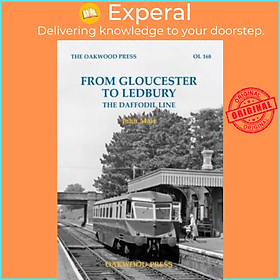 Sách - From Gloucester to Ledbury - The Daffodil Line by John Mair (UK edition, paperback)