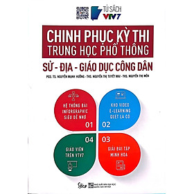 Sách Chinh Phục Kỳ Thi Trung Học Phổ Thông Quốc Gia: Sử - Địa - GDCD