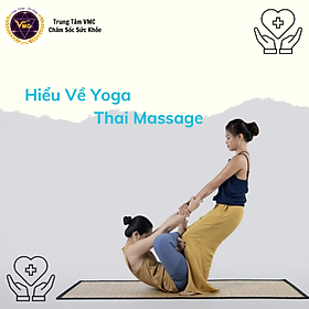 Khóa Học Video Online 24 Động Tác Thai Yoga Masasge Toàn Thân Thư Giãn Và Phục Hồi Sức Khoẻ - Trung Tâm Chăm Sóc Sức Khỏe VMC
