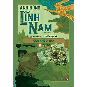 Cẩm Khê Di Hận - Anh Hùng Lĩnh Nam ( Bộ 2 Tập )