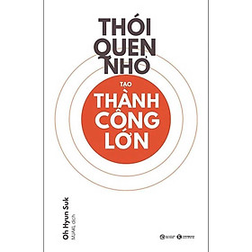 Thói Quen Nhỏ Tạo Thành Công Lớn