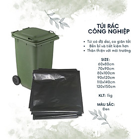 Túi rác đen công nghiệp size 60x80cm, 70x90cm ,80x100cm, 90x120cm, 110x140cm, 120x150cm cao cấp thân thiện môi trường (1kg) cho thùng 30L, 45L, 60L, 120L, 180L, 240L