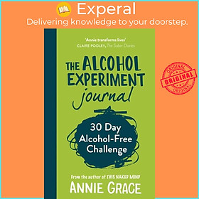 Sách - The Alcohol Experiment Journal by Annie Grace (UK edition, paperback)