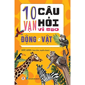 Hình ảnh 10 Vạn Câu Hỏi Vì Sao - Động Vật