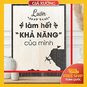 Tranh tạo động lực trang trí văn phòng gỗ - Luôn làm hết khả năng của mình