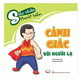 Cảnh Giác Với Người Lạ