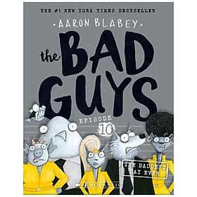The Bad Guys - Episode 10 The Baddest Day Ever