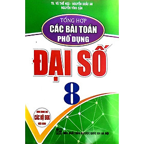  Tổng Hợp Các Bài Toán Phổ Dụng Đại Số 8