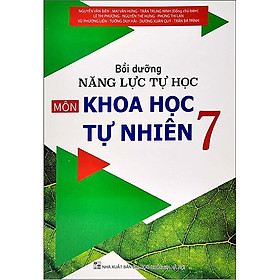 Sách - Bồi dưỡng năng lực tự học Môn Khoa học Tự nhiên 7