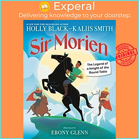 Sách - Sir Morien - The Legend of a Knight of the Round Table by Kallis Smith (UK edition, hardcover)