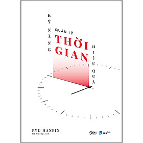 Sách Kỹ Năng Quản Lý Thời Gian Hiệu Quả