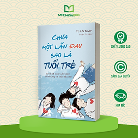 Chưa một lần đau sao là tuổi trẻ