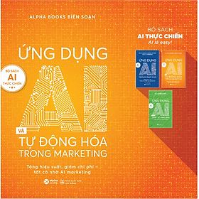 Sách Ứng Dụng AI Và Tự Động Hóa Trong Marketing