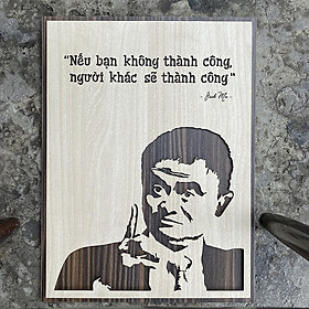 Tranh treo tường tạo động lực câu nói hay của Jack Ma TBIG042 "nếu bạn không thành công, người khác sẽ thành cô