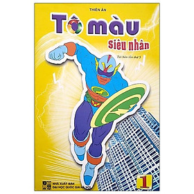 Tô Màu Siêu Nhân - Tập 1