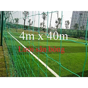 Lưới rào sân- Chắn bóng- Quây sân- Cao 4m dài 40m - sợi PE bền trên 5 năm