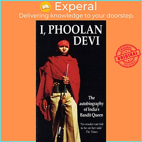 Sách - I, Phoolan Devi - The Autobiography of India's Bandit Queen by Phoolan Devi (UK edition, paperback)