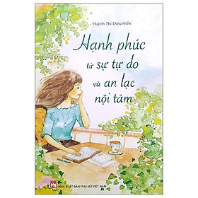 Hình ảnh Hạnh Phúc Từ Sự Tự Do Và An Lạc Nội Tâm