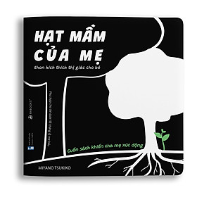 Sách ehon - cảm ơn con - hạt mầm của mẹ
