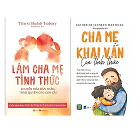 Sách Combo 2 Cuốn Làm Cha Mẹ : Làm Cha Mẹ Tỉnh Thức + Cha Mẹ Khai Vấn, Con Tỉnh Thức (1980)