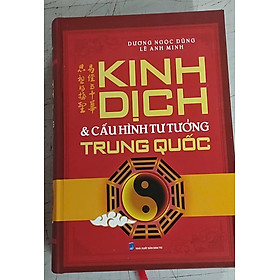 Kinh Dịch & Cấu Hình Tư Tưởng Trung Quốc