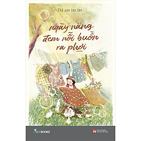 Sách Ngày Nắng Đem Nỗi Buồn Ra Phơi
