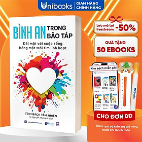 Sách - Bình an trong bão táp: Đối mặt với cuộc sống bằng một trái tim linh hoạt - Bizbooks