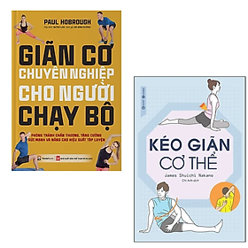 COMBO 2 cuốn sách: Kéo Giãn Cơ Thể + Giãn Cơ Chuyên Nghiệp Cho Người Chạy Bộ
