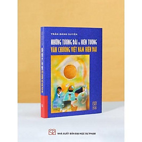 Hình ảnh Sách - Những tượng đài và hiện tượng văn chương Việt Nam hiện đại ( Bìa Cứng )