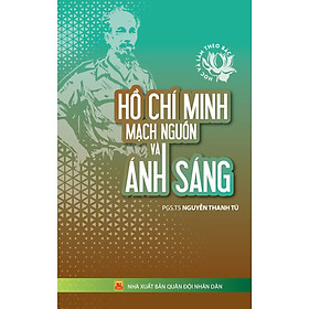 Ảnh bìa Hồ Chí Minh Mạch Nguồn Và Ánh Sáng