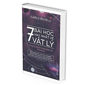 7 Bài Học Hay Nhất Về Vật Lý -  Carlo Rovelli