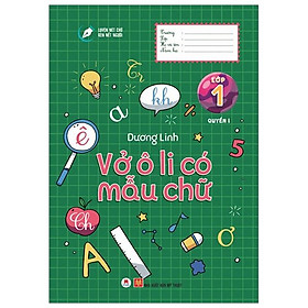 Sách Luyện Nét Chữ Rèn Nết Người - Vở Ô Li Có Mẫu Chữ - Lớp 1 - Quyển 1 (Tái Bản 2020)