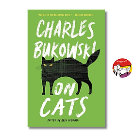 Sách - On Cats: Essays & Poems About Felines, Beauty, and Love by Charles Bukowski | Ngoại văn