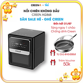 Mua LÒ CHIÊN KHÔNG DẦU ĐỐI LƯU AG86B DUNG TÍCH 12 LÍT THƯƠNG HIỆU CREEN NEW 2022 HÀNG CHÍNH HÃNG