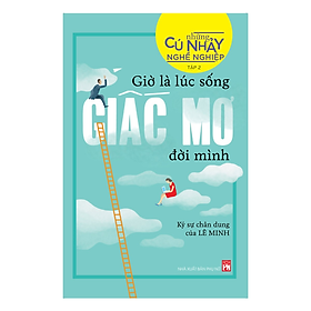 Những Cú Nhảy Nghề Nghiệp Tập 2 - Giờ Là Lúc Sống Giấc Mơ Đời Mình