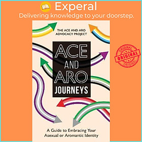 Sách - Ace and Aro Journeys : A Guide to Embracing Your Asex by The Ace and Aro Advocacy Project (UK edition, paperback)