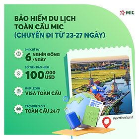 Bảo hiểm du lịch toàn cầu MIC, chuyến đi từ 23 - 27 ngày, gói Thượng hạng