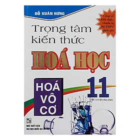 Mua Trọng Tâm Kiến Thức Hóa Học 11 - Hóa Vô Cơ