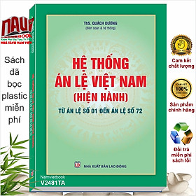 Sách Hệ Thống Án Lệ Việt Nam – Từ Án Lệ số 01 đến Án Lệ số 72 (V2481TP)