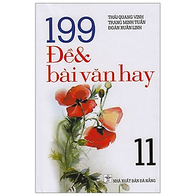 199 Đề Và Bài Văn Hay - Lớp 11