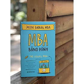 MBA BẰNG HÌNH- Jason Barron, MBA - Bùi Thu Hà dịch - Nhã Nam