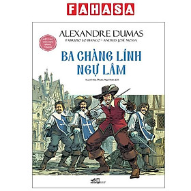 Sách - Kiệt Tác Văn Học Bằng Tranh - Ba Chàng Lính Ngự Lâm