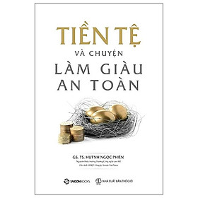 Sách Tiền Tệ Và Chuyện Làm Giàu An Toàn