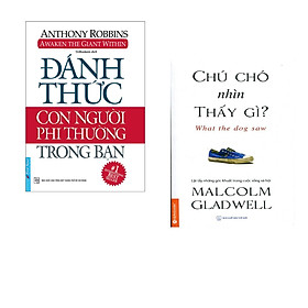 Combo 2 cuốn sách: Đánh Thức Con Người Phi Thường Trong Bạn + Chú chó nhìn thấy gì