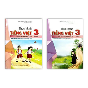 Sách - Combo Thực hành tiếng việt 3 cơ bản và nâng cao - Tập 1 + Tập 2 ( Theo chương trình giáo dục phổ thông 2018 )