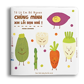 Sách ehon - Chúng mình xin lỗi bạn nhé - dành cho trẻ từ 2 tuổi