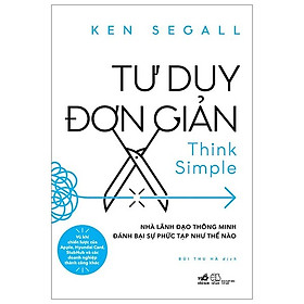 Sách Kinh Tế Hay: Tư Duy Đơn Giản / Cuốn Sách Truyền Cảm Hứng Để Thành Công