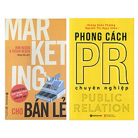 [Download Sách] Combo Sách Marketing - Bán Hàng : Marketing Cho Bán Lẻ + Phong Cách PR Chuyên Nghiệp