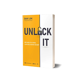 Hình ảnh Sách - Unlock It! Mở Khóa Tài Chính, Làm Giàu Doanh Nghiệp - Để Đạt Được Sự Giàu Có, Thành Công Và Ý Nghĩa - MCBooks